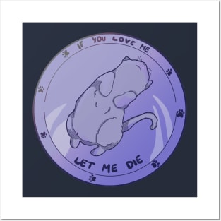 Purple Cat. If you love me let me  die Posters and Art